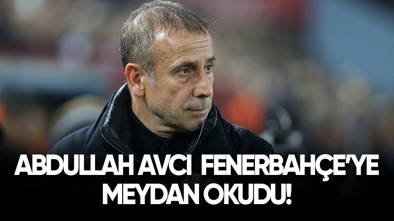 Abdullah Avcı Fenerbahçe'ye meydan okudu!