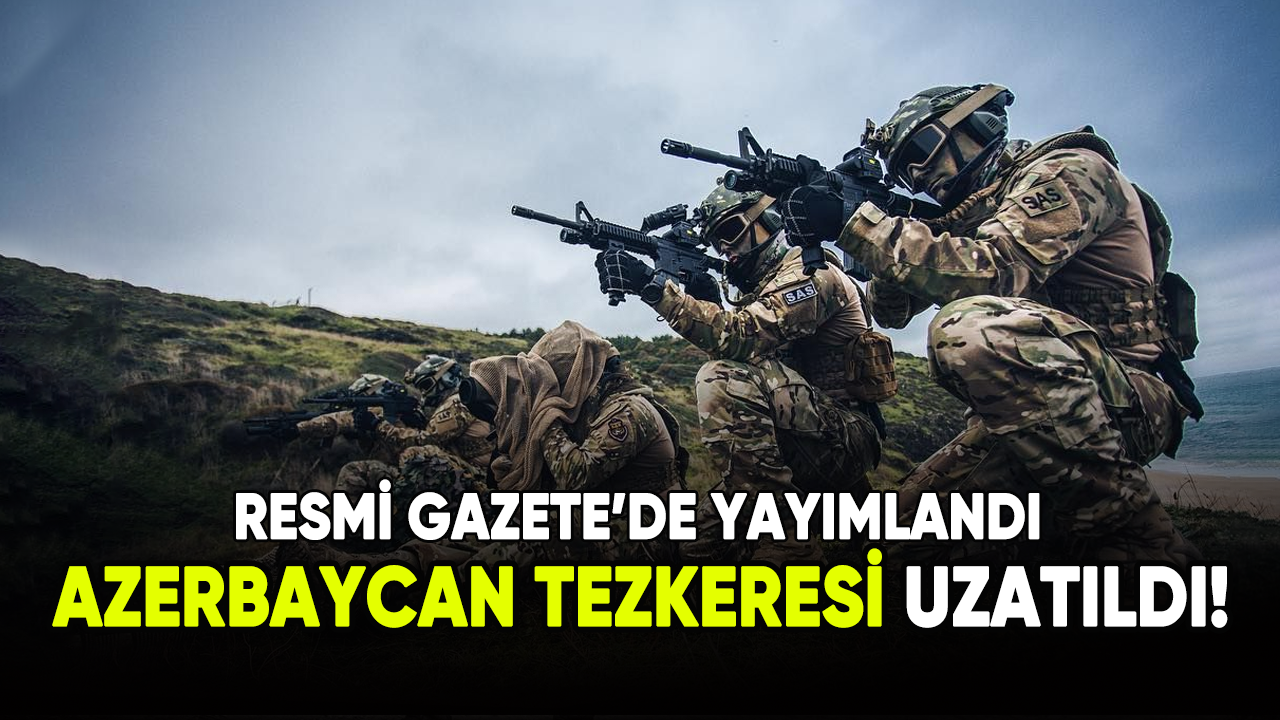 Azerbaycan tezkeresi uzatıldı!