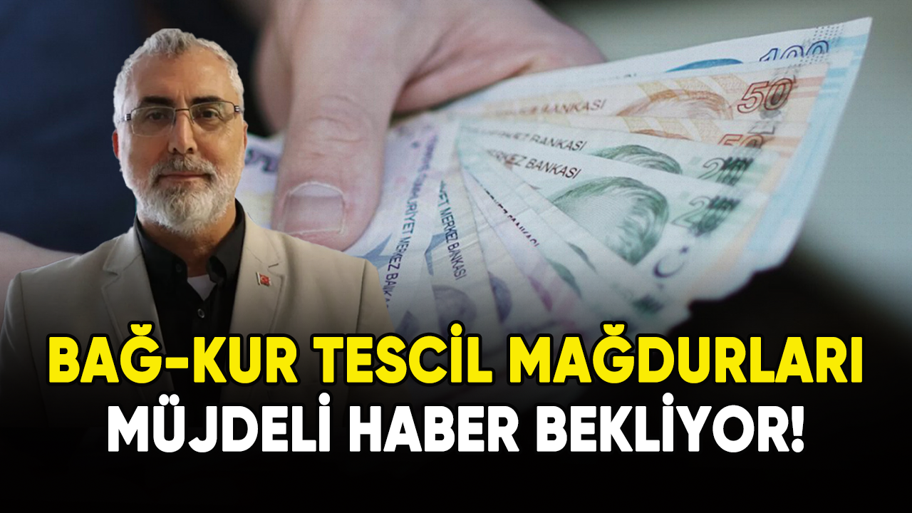 Bağ-Kur tescil mağdurları müjdeli haberi bekliyor