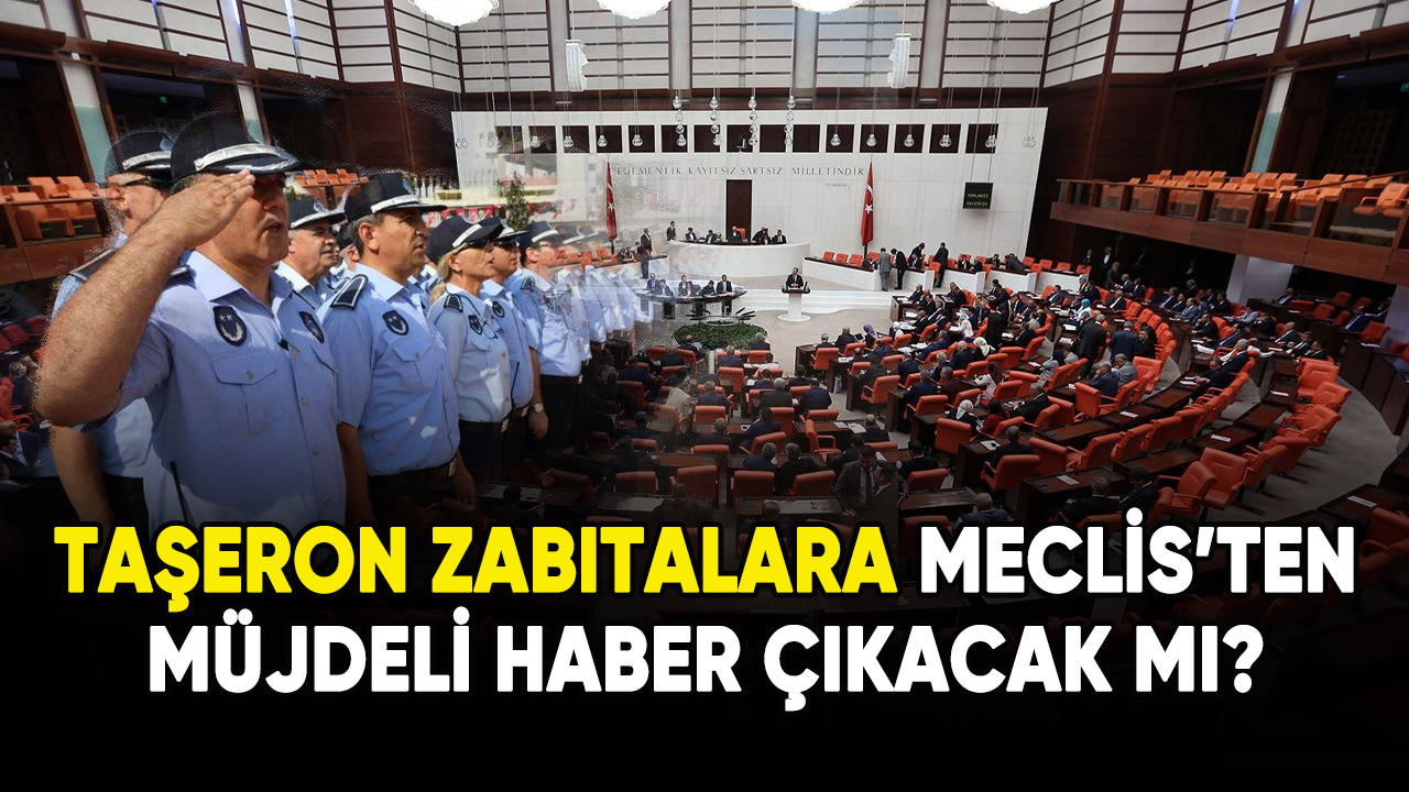 Belediye zabıta çalışanlarına Meclis'ten müjdeli haber çıkacak mı?