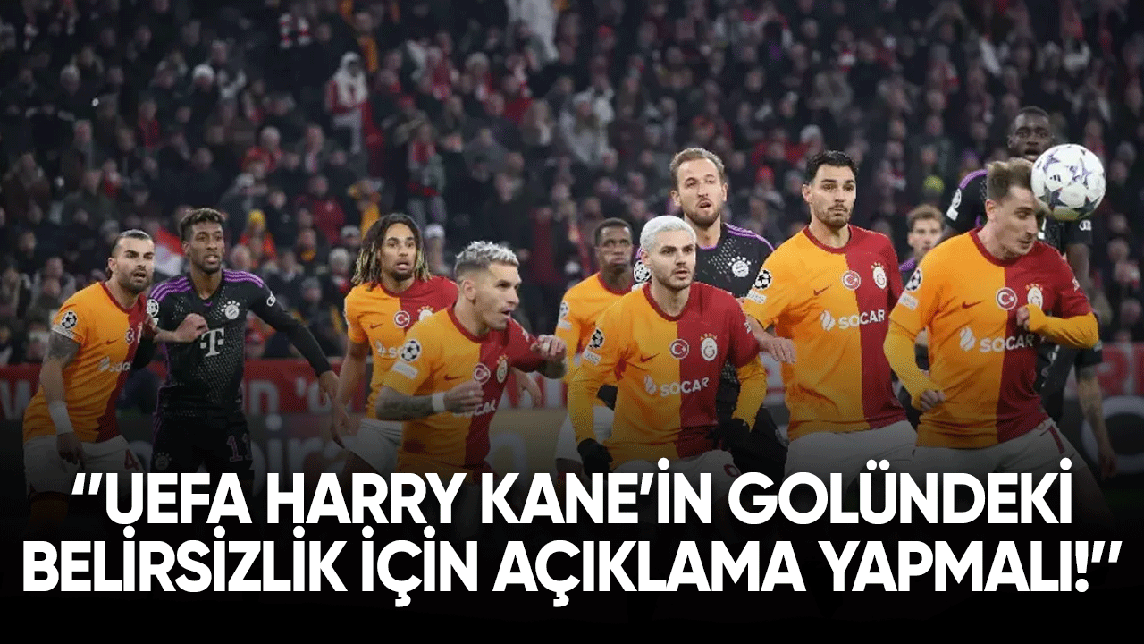 Bünyamin Gezer: ''UEFA Harry Kane'in golündeki belirsizlik için açıklama yapmalı"