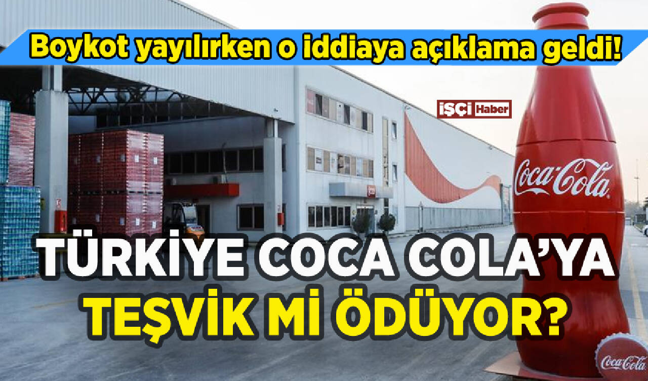 Boykot sürerken Türkiye Coca Cola'ya teşvik mi veriyor? Açıklama geldi