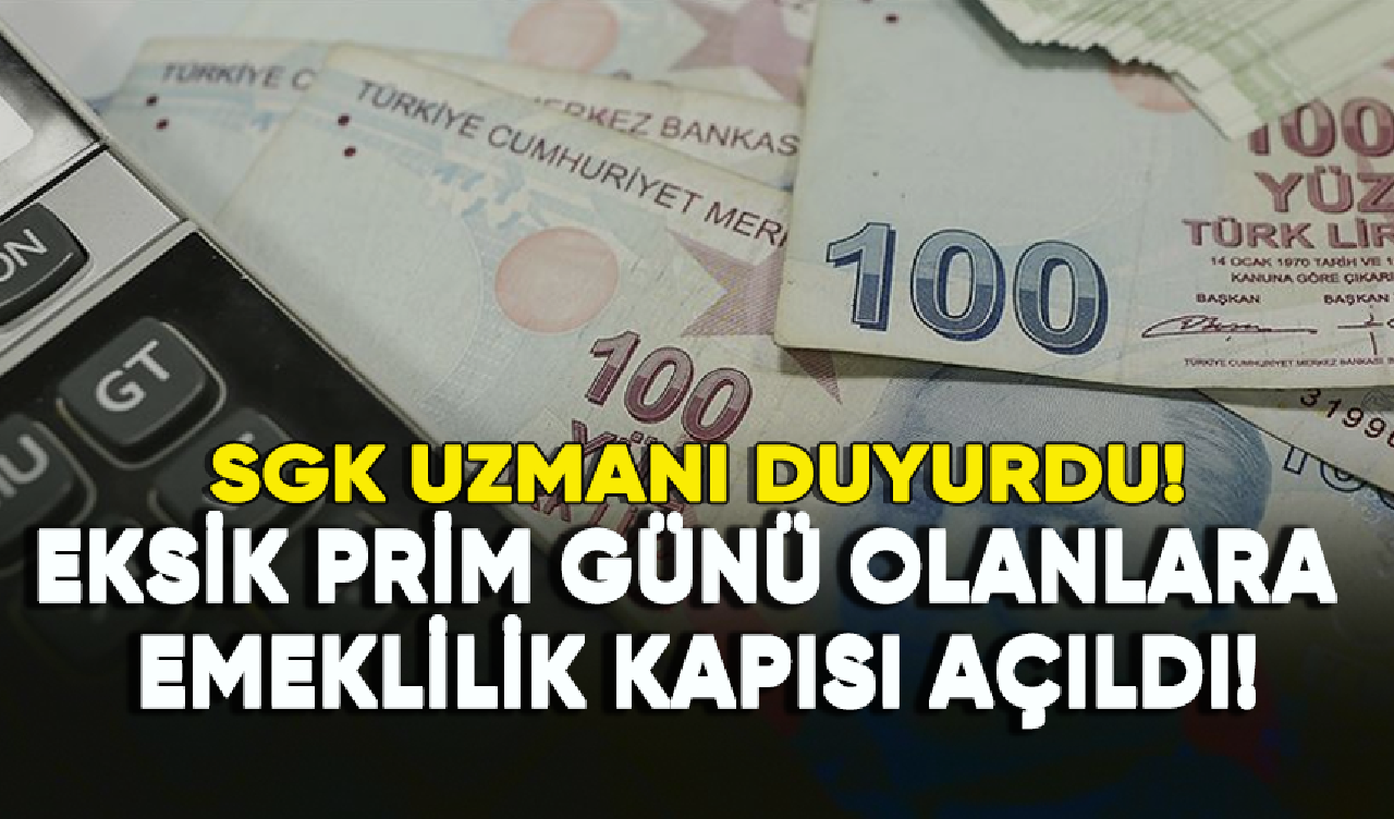 Emeklilikte eksik prim günü olanlara emeklilik kapısı açıldı!