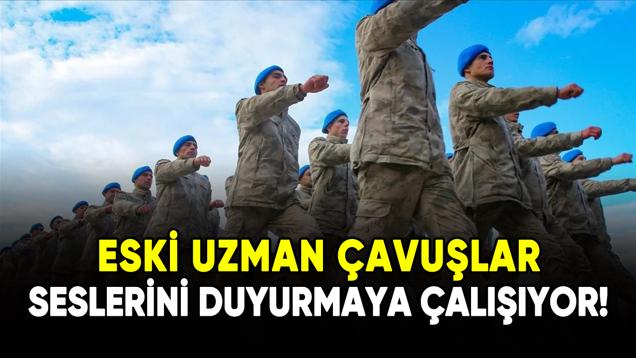 Eski uzman çavuşlar seslerini duyurmaya çalışıyor!