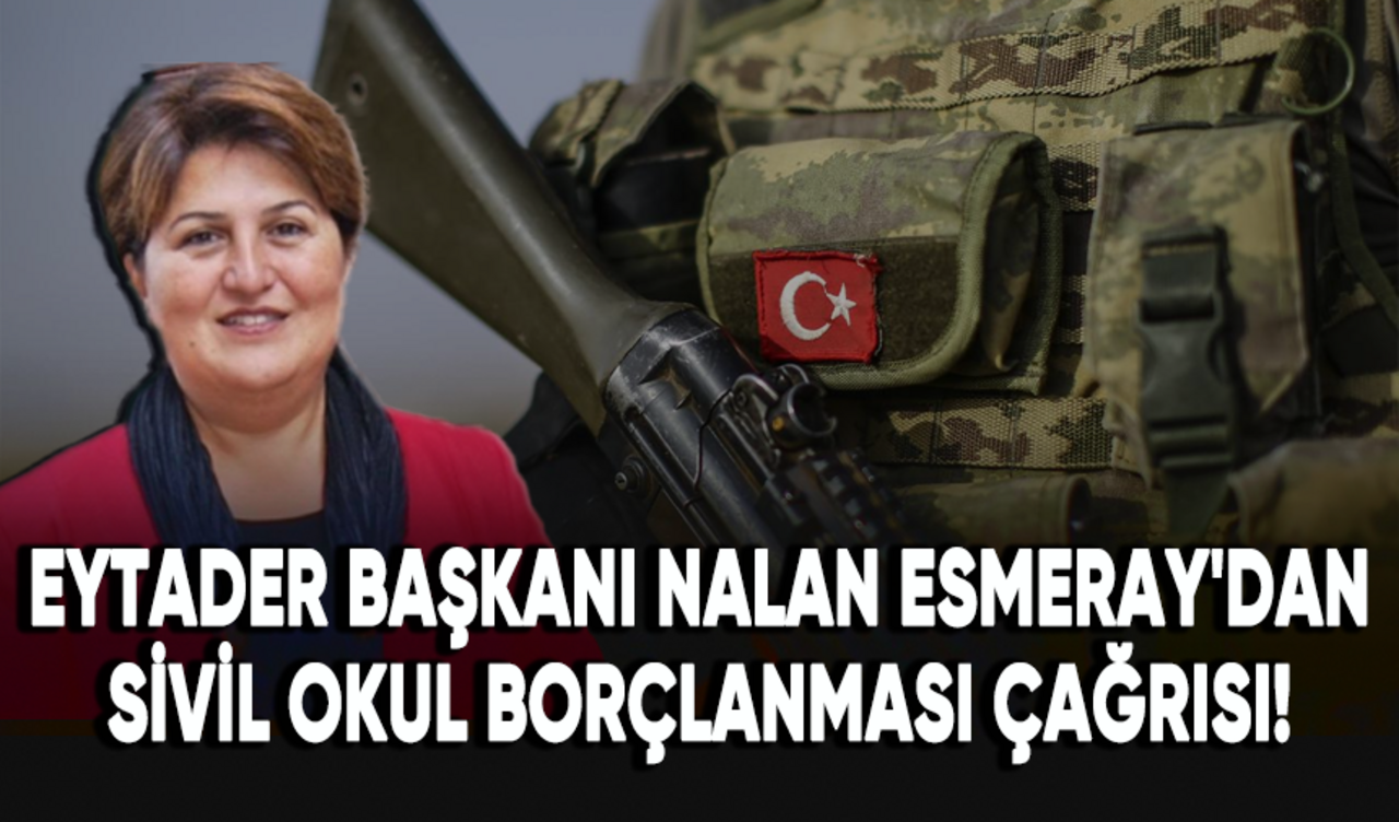 Nalan Esmeray'dan sivil okul borçlanması talebi!