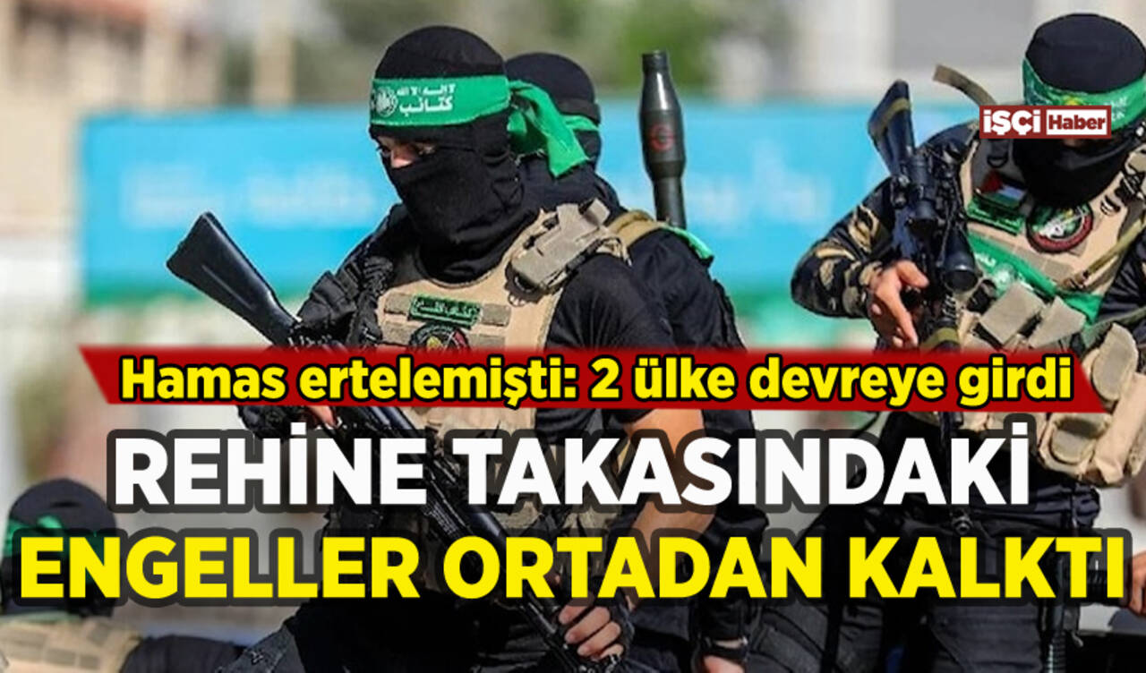 Rehine takasındaki engeller kaldırıldı: Süreç devam ediyor