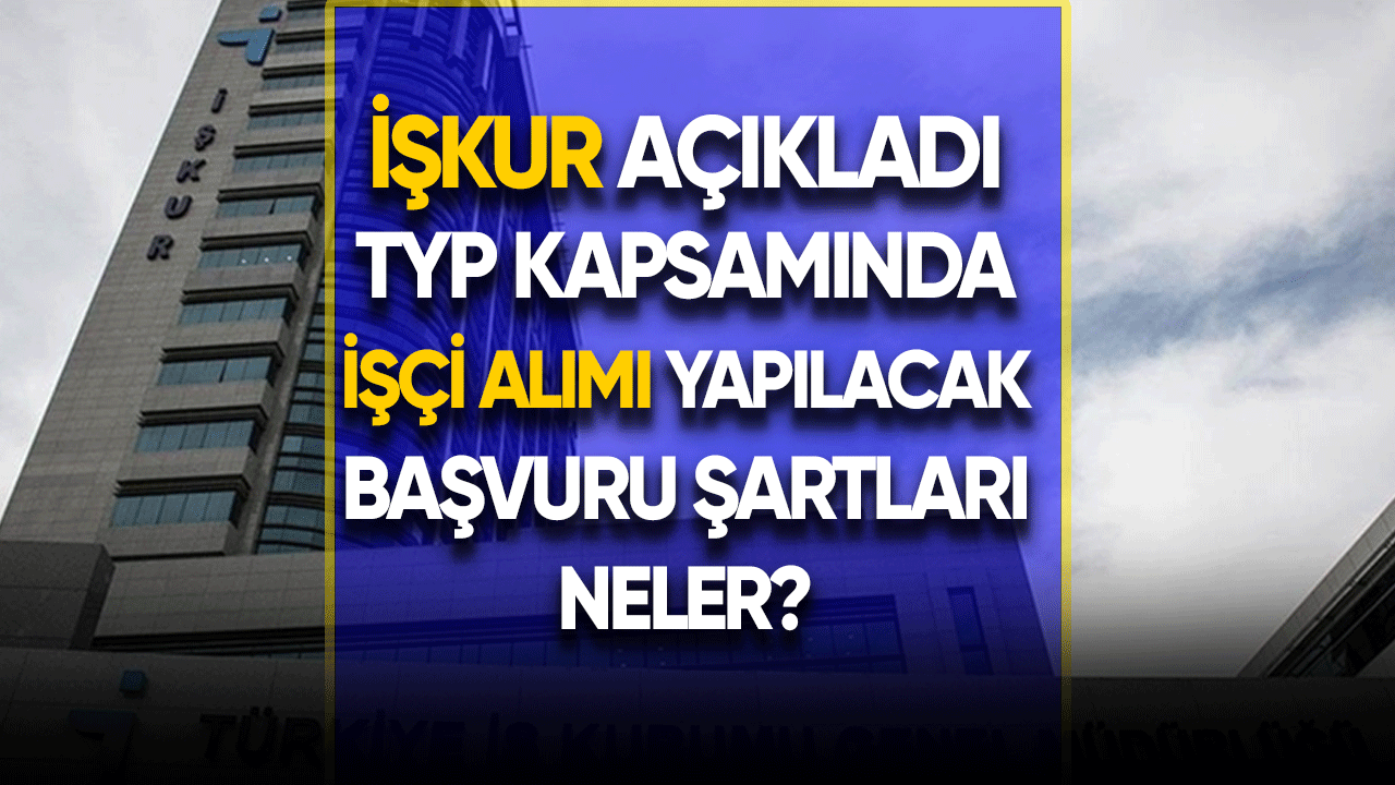 İŞKUR TYP kapsamında işçi alımı yapacak