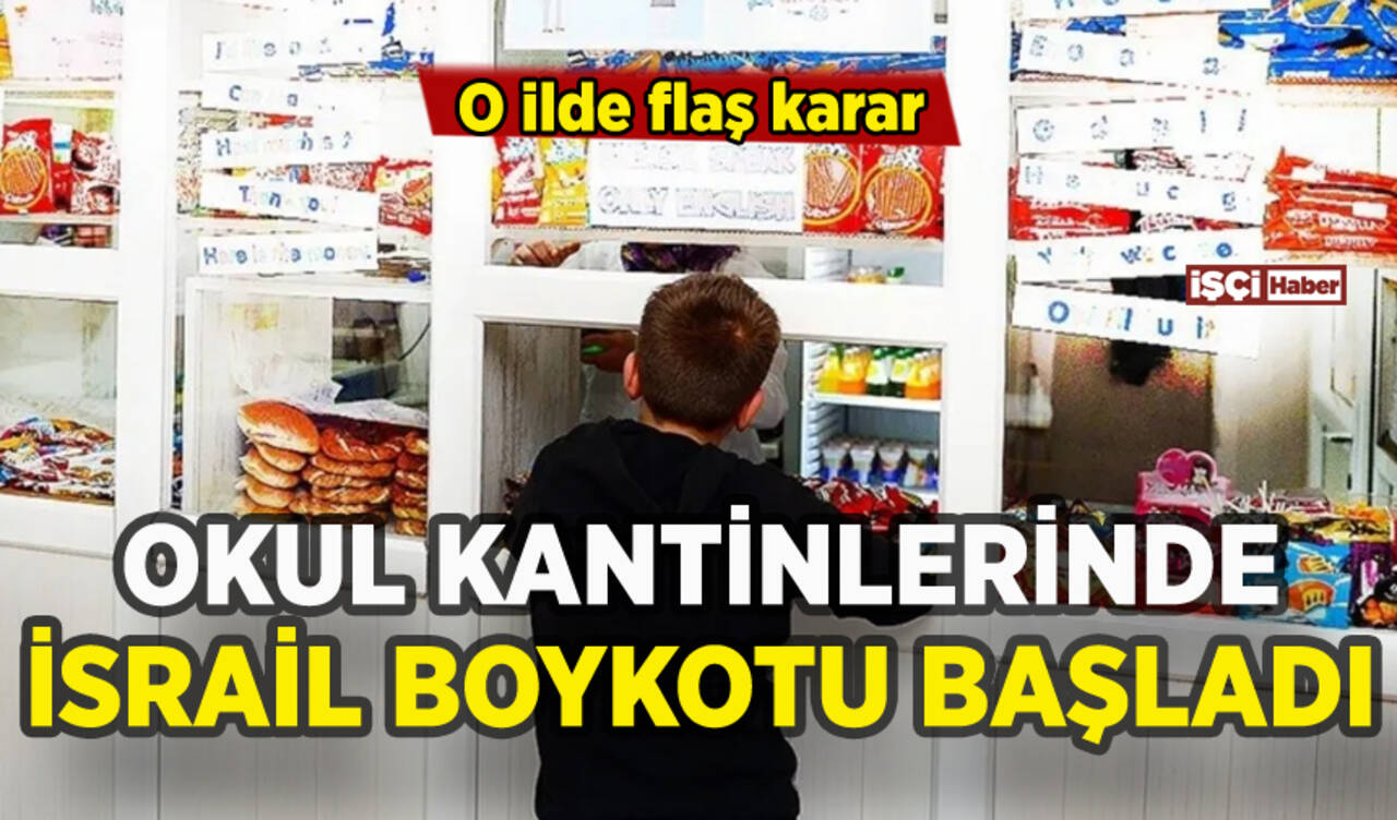 O ilde okul kantinlerinde İsrail boykotu başladı