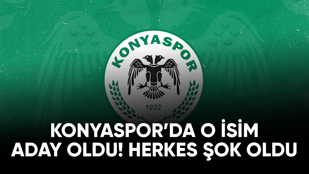 Konyaspor'da o isim aday oldu! Herkes şok oldu