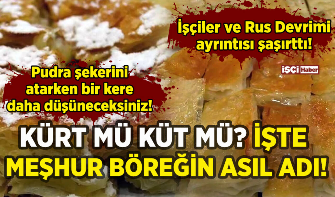 Kürt böreği mi küt böreği mi? Asıl adı belli oldu!