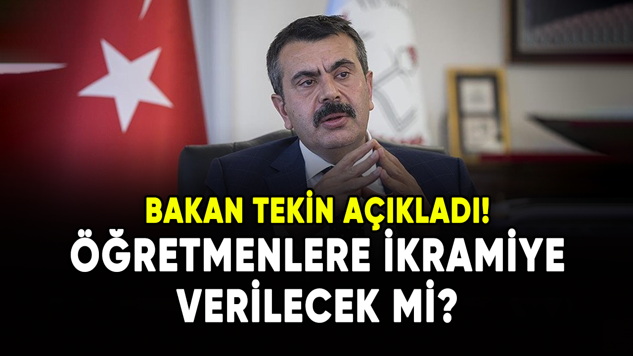 Öğretmenlere ikramiye verilecek mi? Bakan Tekin açıkladı!