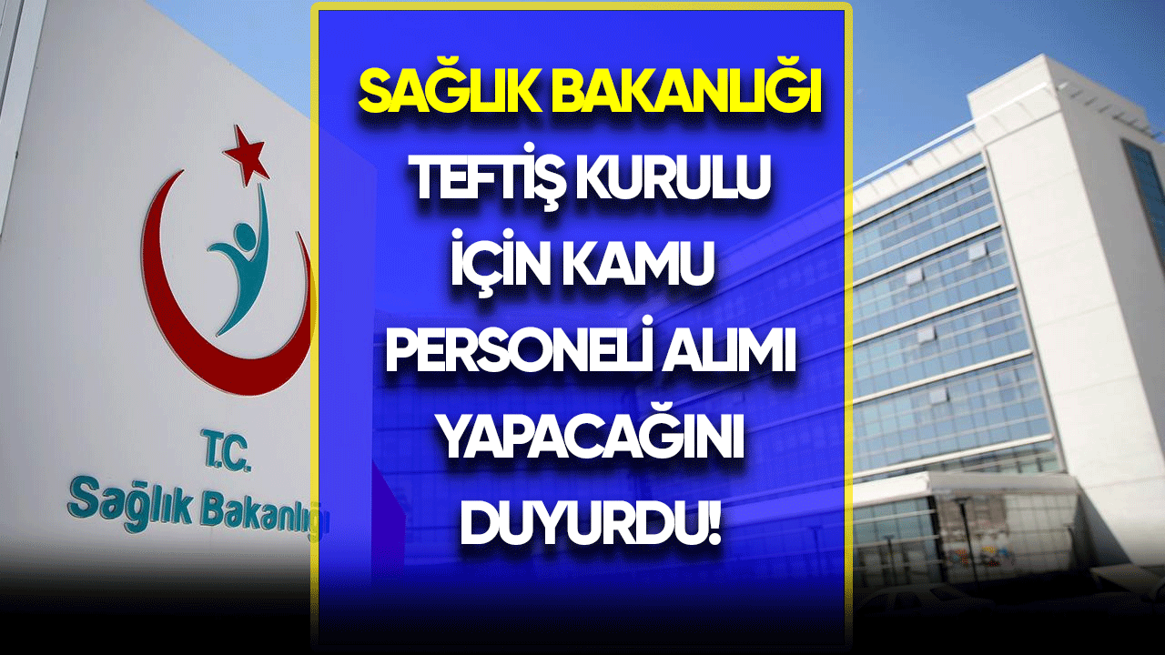 Sağlık Bakanlığı memur alımı yapacak