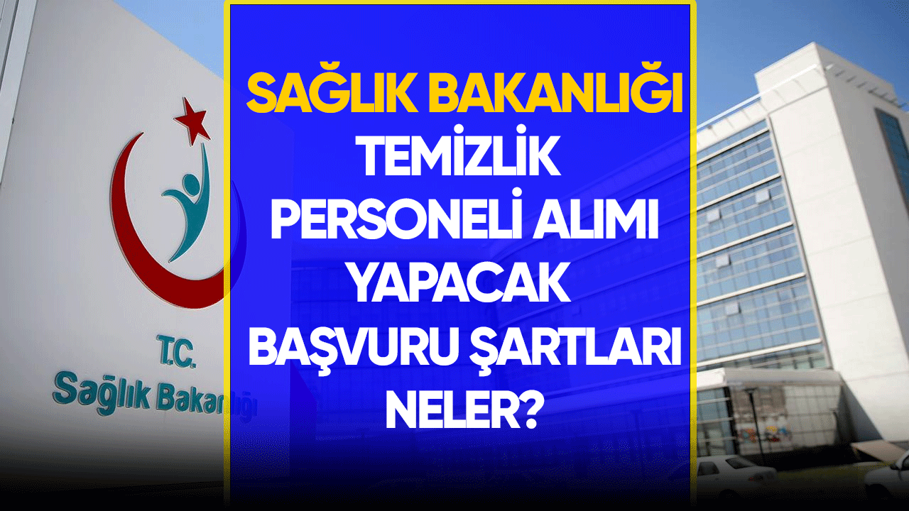 Sağlık Bakanlığı Temizlik Personeli Alımı yapacak