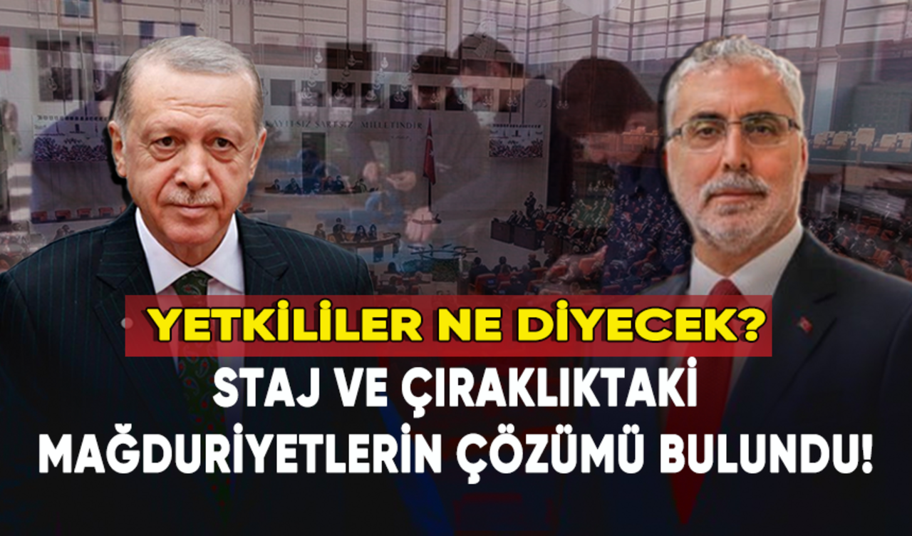 Staj ve çıraklıktaki mağduriyetlerin çözümü bulundu!