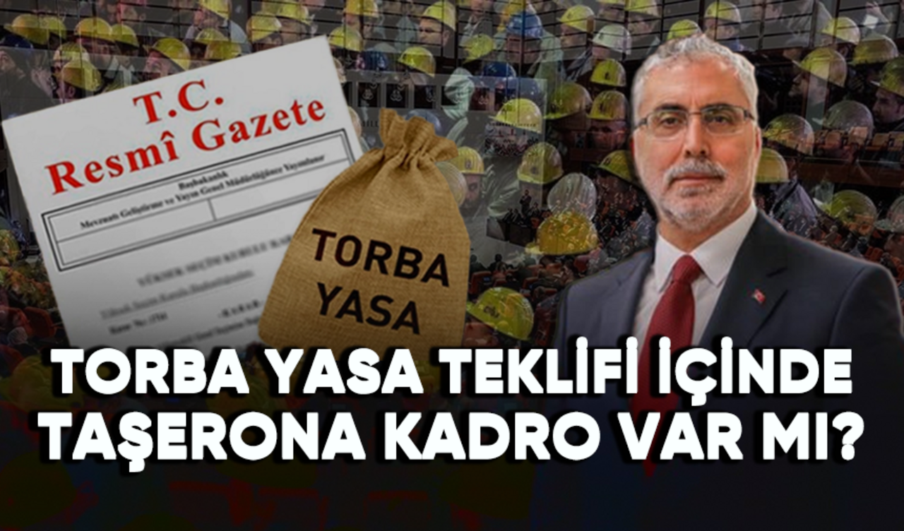 Torba yasa teklifi içinde taşerona kadro var mı?