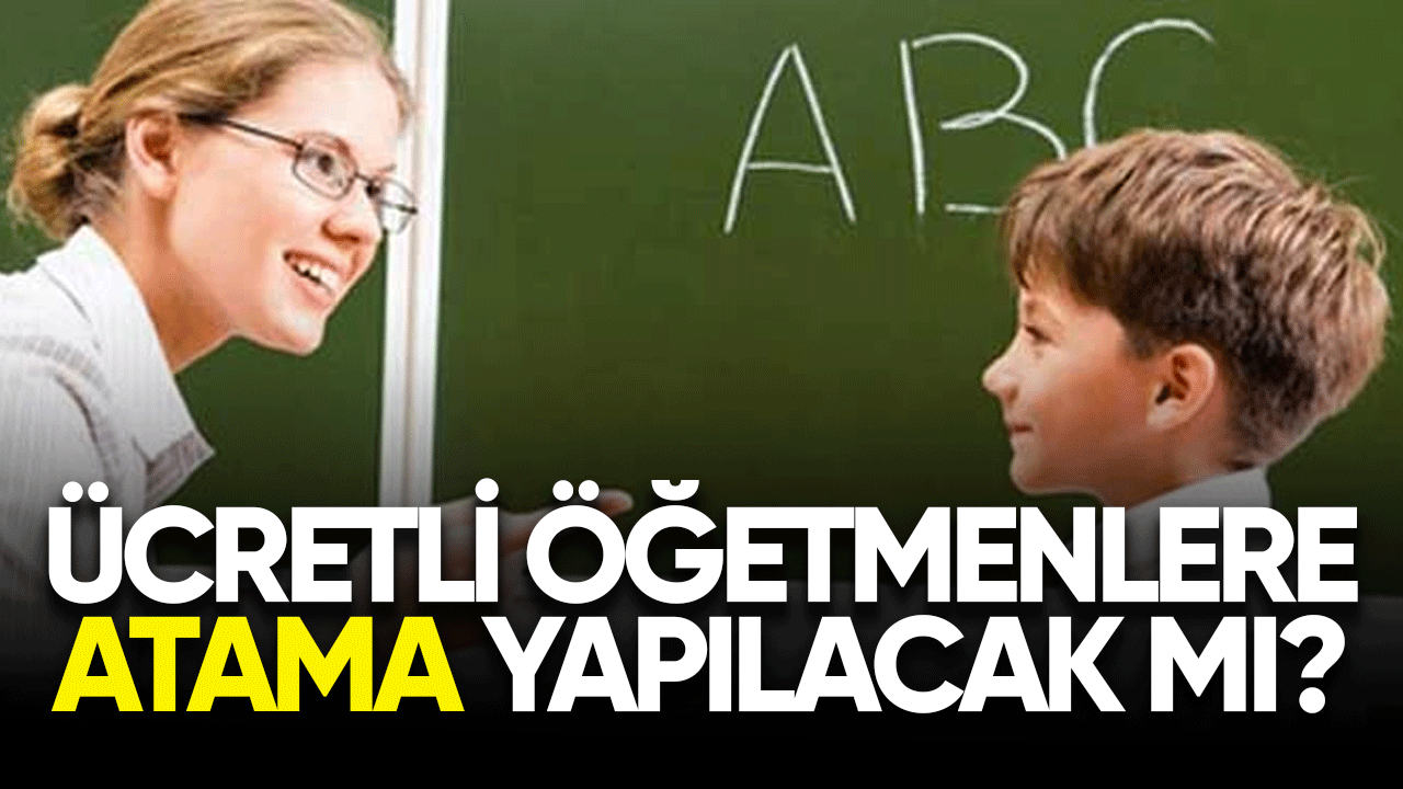 Ücretli öğretmenlere atama yapılacak mı?