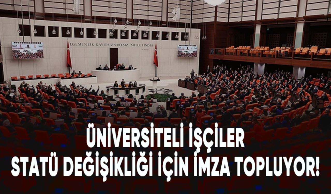 Üniversiteli işçiler statü değişikliği için imza topluyor!