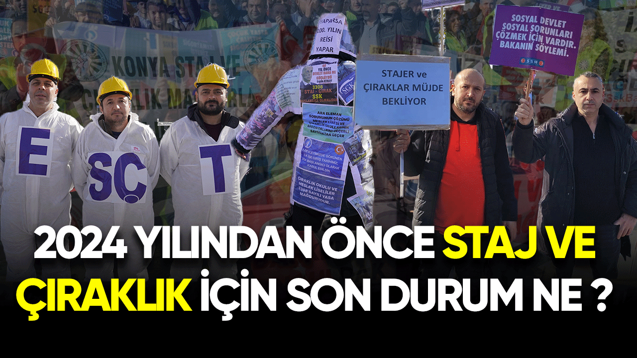 2024 yılından önce staj ve çıraklık için son durum ne?