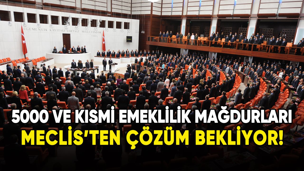 5000 ve kısmi Meclis'ten çözüm bekliyor!