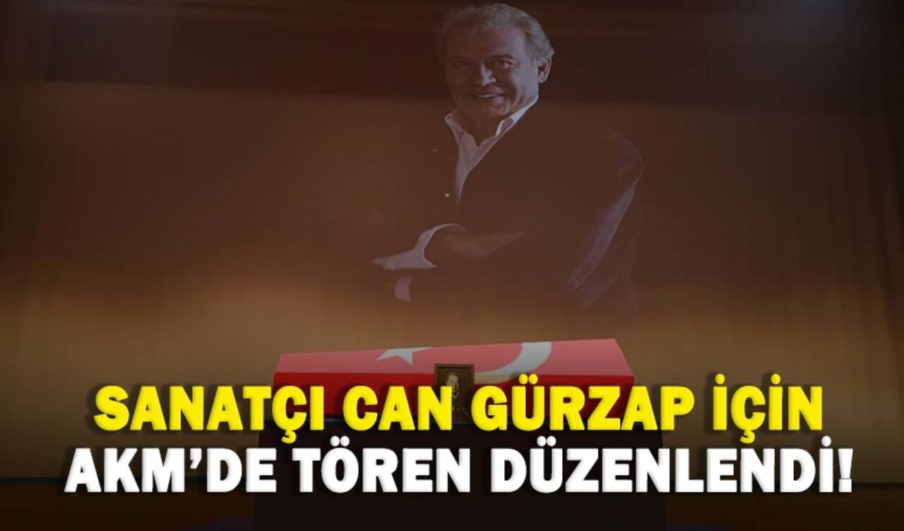 Sanatçı Can Gürzap için AKM'de tören düzenlendi!