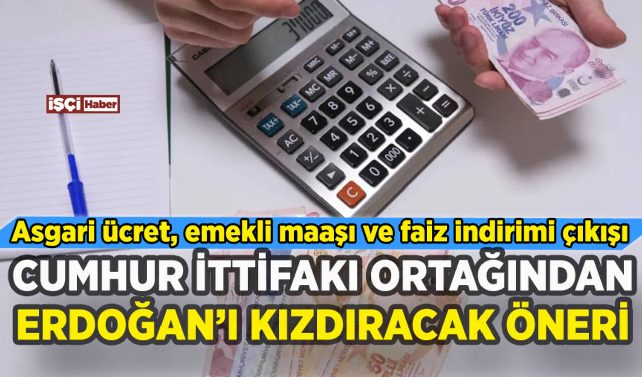 Cumhur İttifakı ortağından Erdoğan'ı kızdıracak asgari ücret önerisi