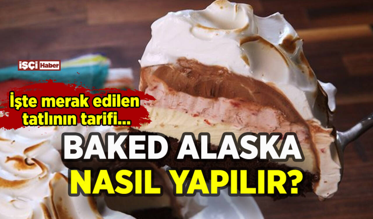 Baked Alaska nasıl yapılır? Baked Alaska tatlı tarifi