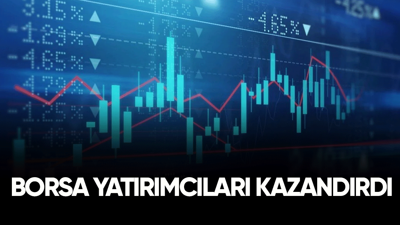 Borsa yatırımcıları kazandırdı