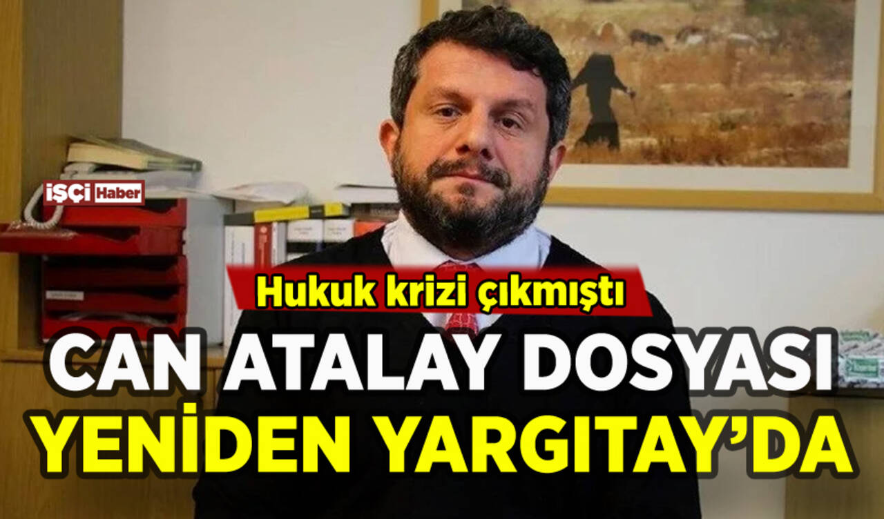 Can Atalay dosyası tekrar Yargıtay'a gönderildi