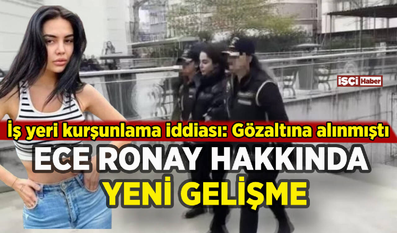 Gözaltına alınan Ece Ronay hakkında yeni gelişme