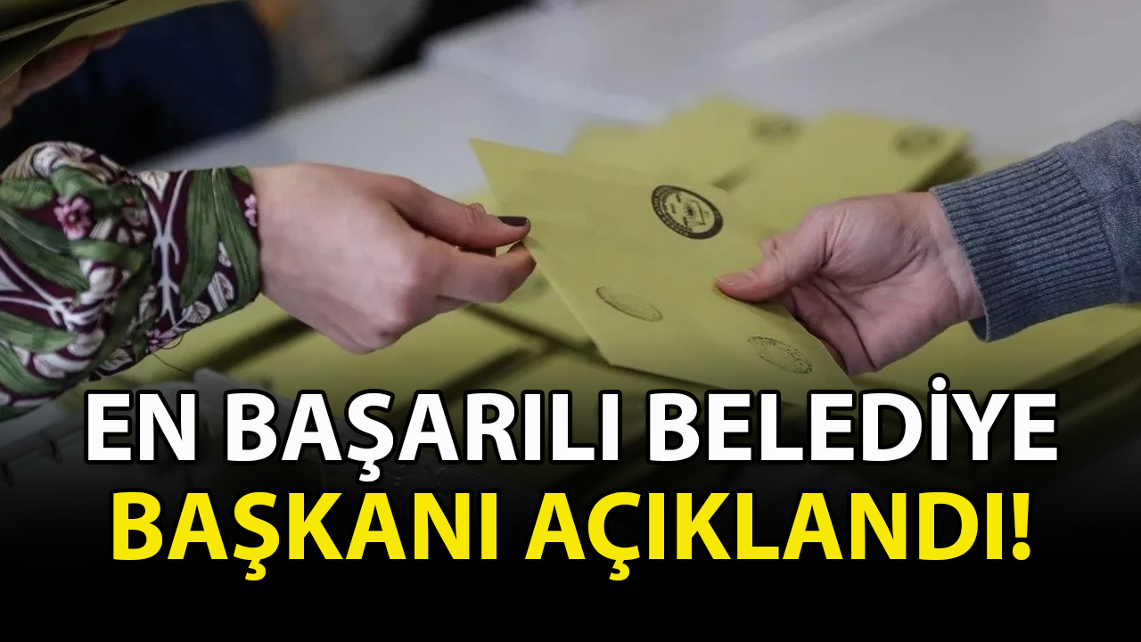 En başarılı belediye başkanı açıklandı!