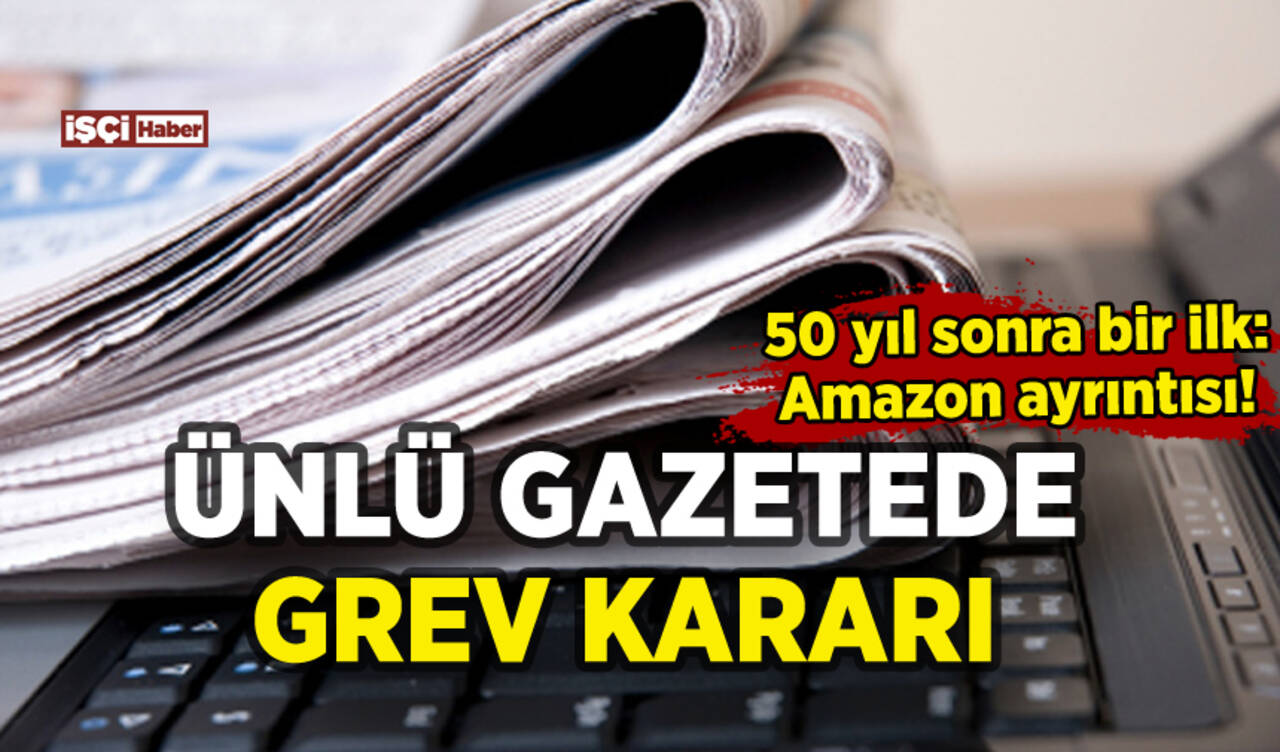 Ünlü gazetede grev başladı: Amazon ayrıntısı ortaya çıktı!