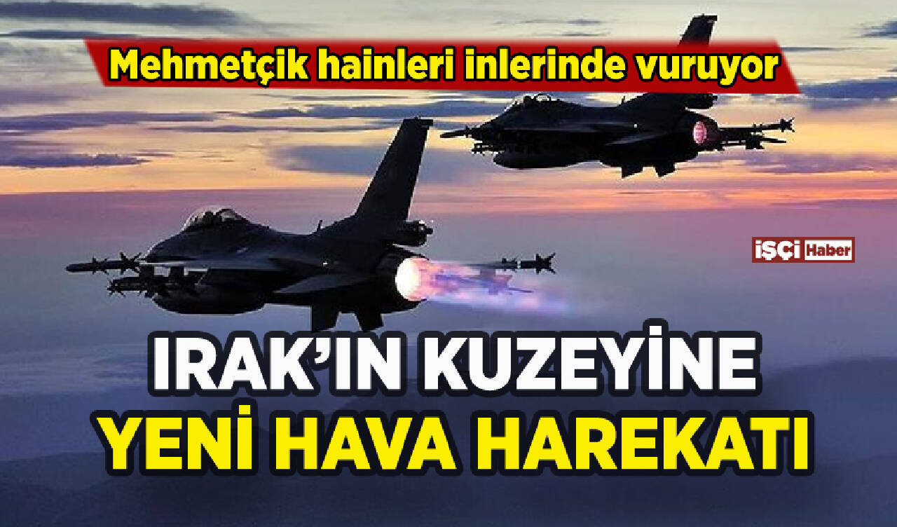 Irak'ın kuzeyine yeni hava harekatı: Mehmetçik hainleri ininde vuruyor