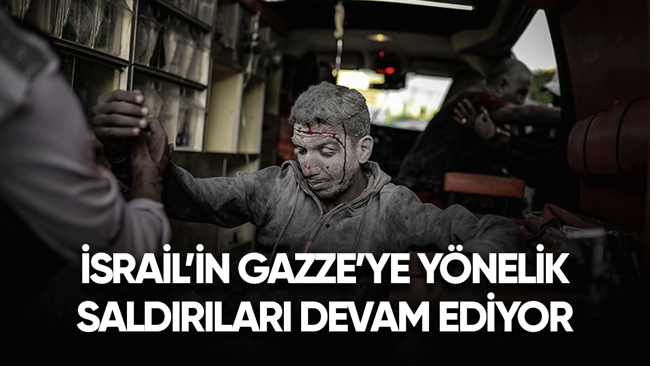 İsrail askerleri Gazze'yi bombalamaya devam ediyor!