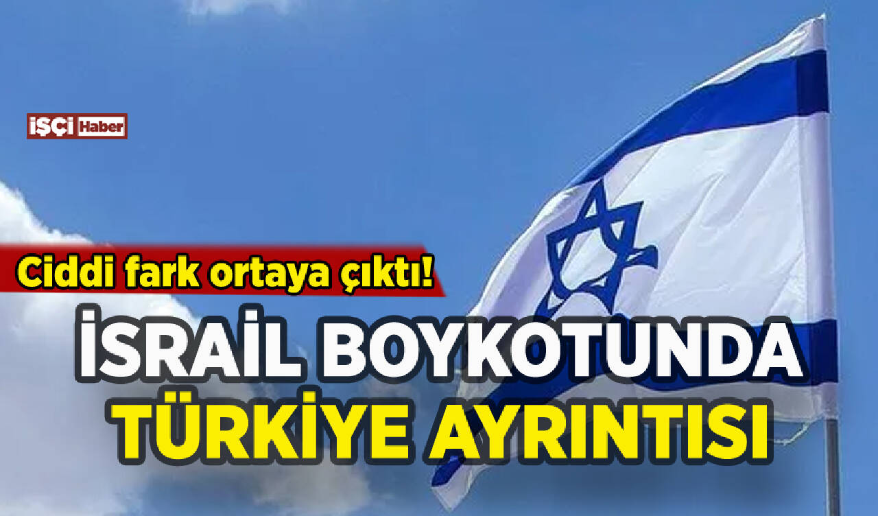 İsrail boykotunda Türkiye ayrıntısı ortaya çıktı!