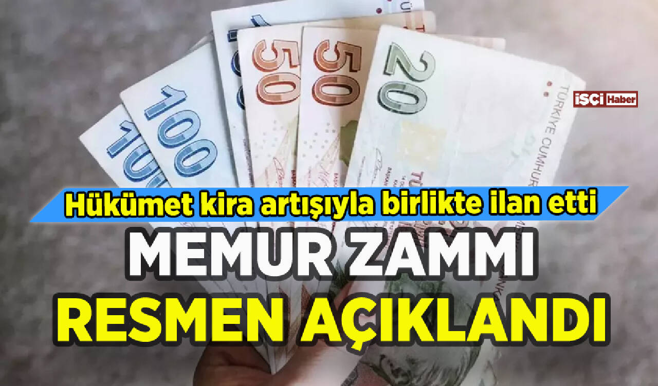 Memur zammı ne kadar olacak? Hükümet resmen açıkladı