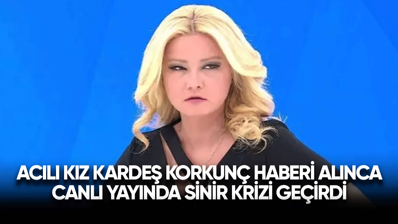 Acılı kız kardeş o korkunç haberi alınca Müge Anlı'da sinir krizi geçirdi