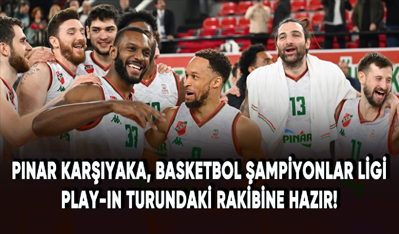 Pınar Karşıyaka, Basketbol Şampiyonlar Ligi play-in turundaki rakibine hazır!