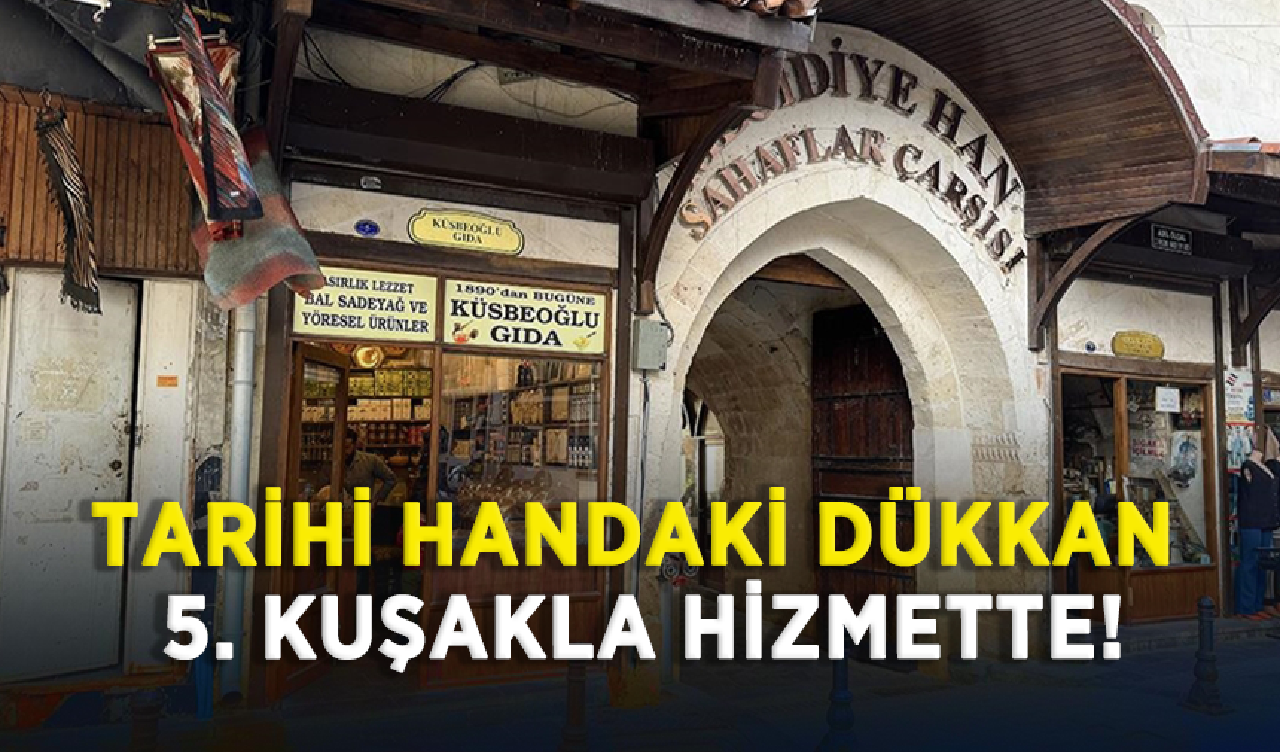 Tarihi handaki dükkan 5. kuşakla hizmette!