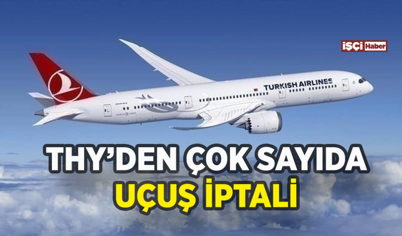 THY çok sayıda uçuşu iptal etti