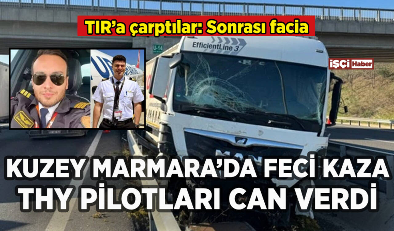 Kuzey Marmara'da feci kaza: TIR'a çarpan pilotlar can verdi