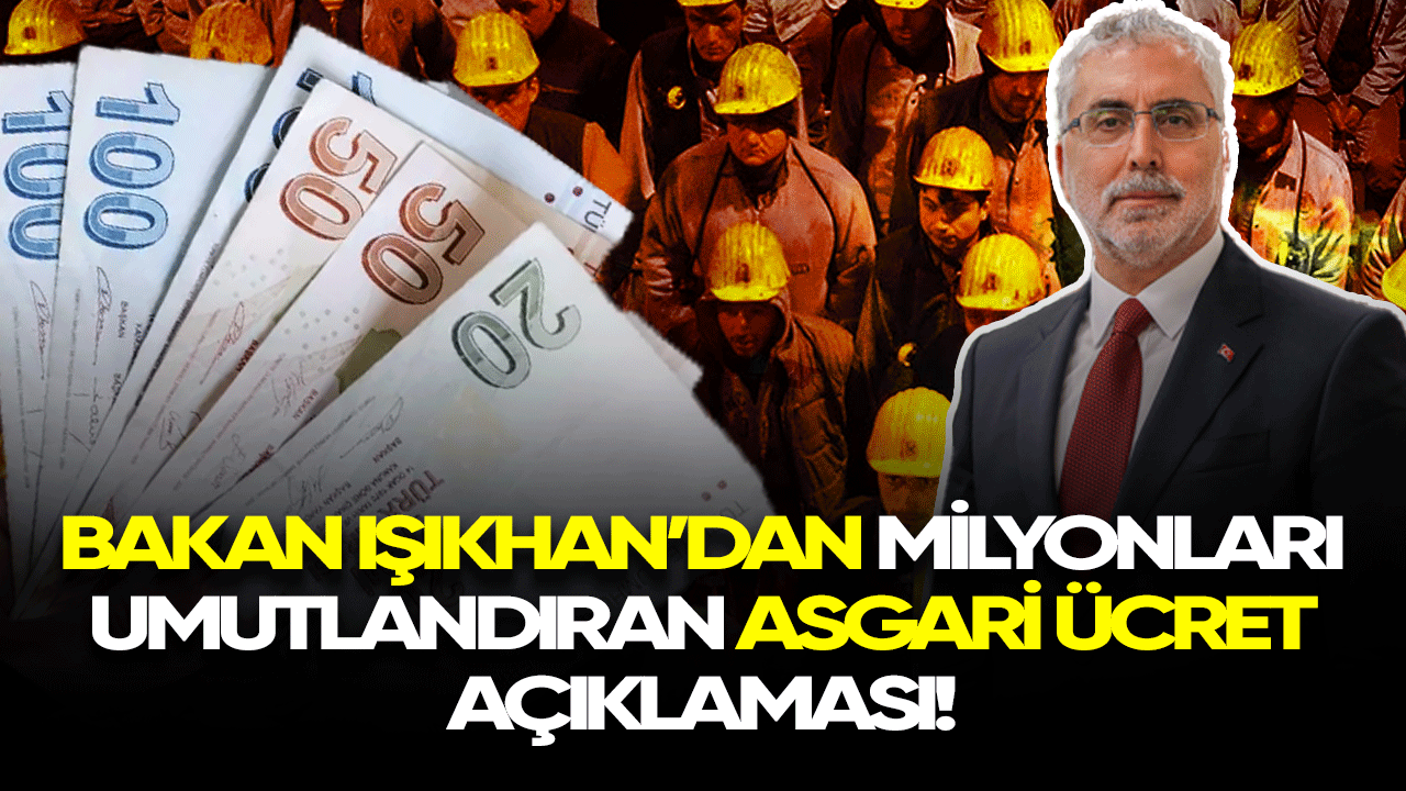 Vedat Işıkhan'dan milyonları umutlandıran asgari ücret açıklaması!