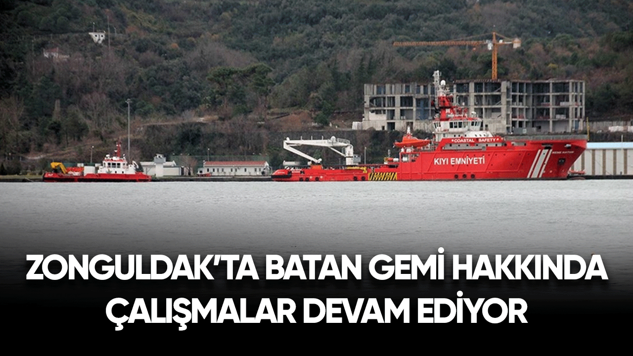 Zonguldak'ta batan gemi hakkında çalışmalar devam ediyor