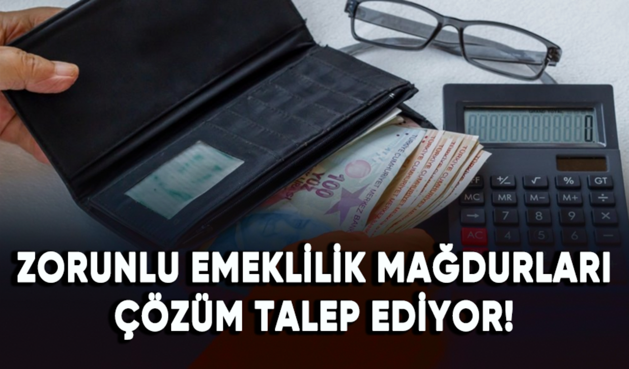 Zorunlu emeklilik mağdurları çözüm talep ediyor!