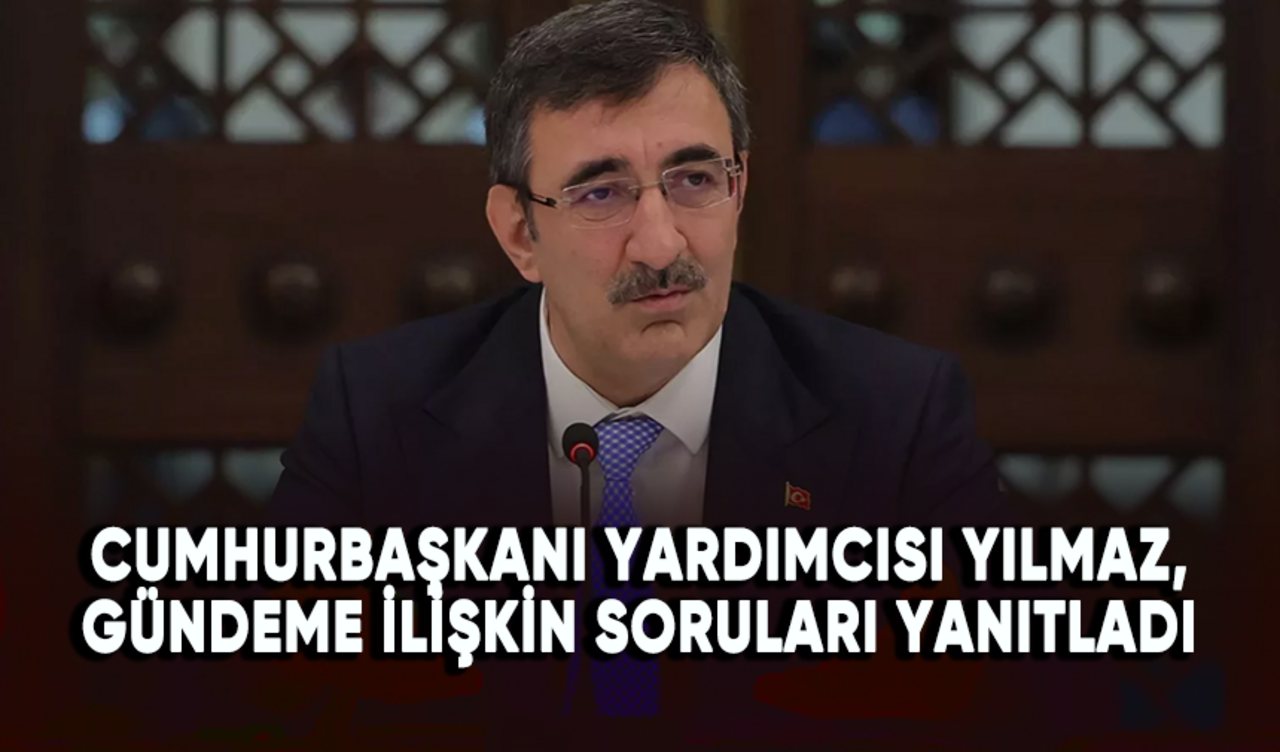 Cumhurbaşkanı Yardımcısı Yılmaz, canlı yayında soruları yanıtladı