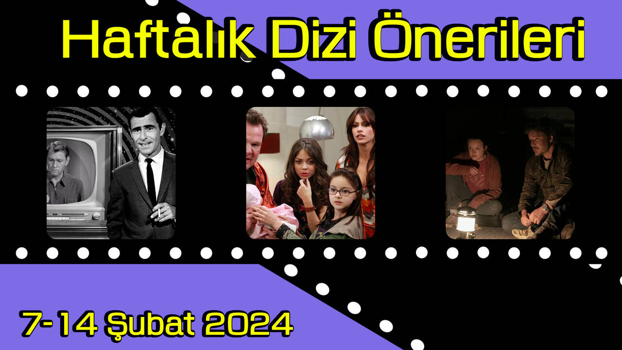 Haftalık Dizi Önerileri 7-14 Şubat 2024