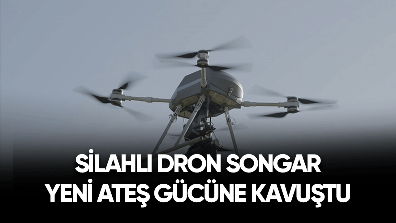 Silahlı dron SONGAR yeni ateş gücüne kavuştu