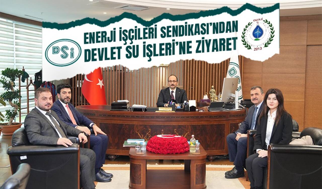 Enerji İşçileri Sendikası'ndan Devlet Su İşleri'ne ziyaret! 