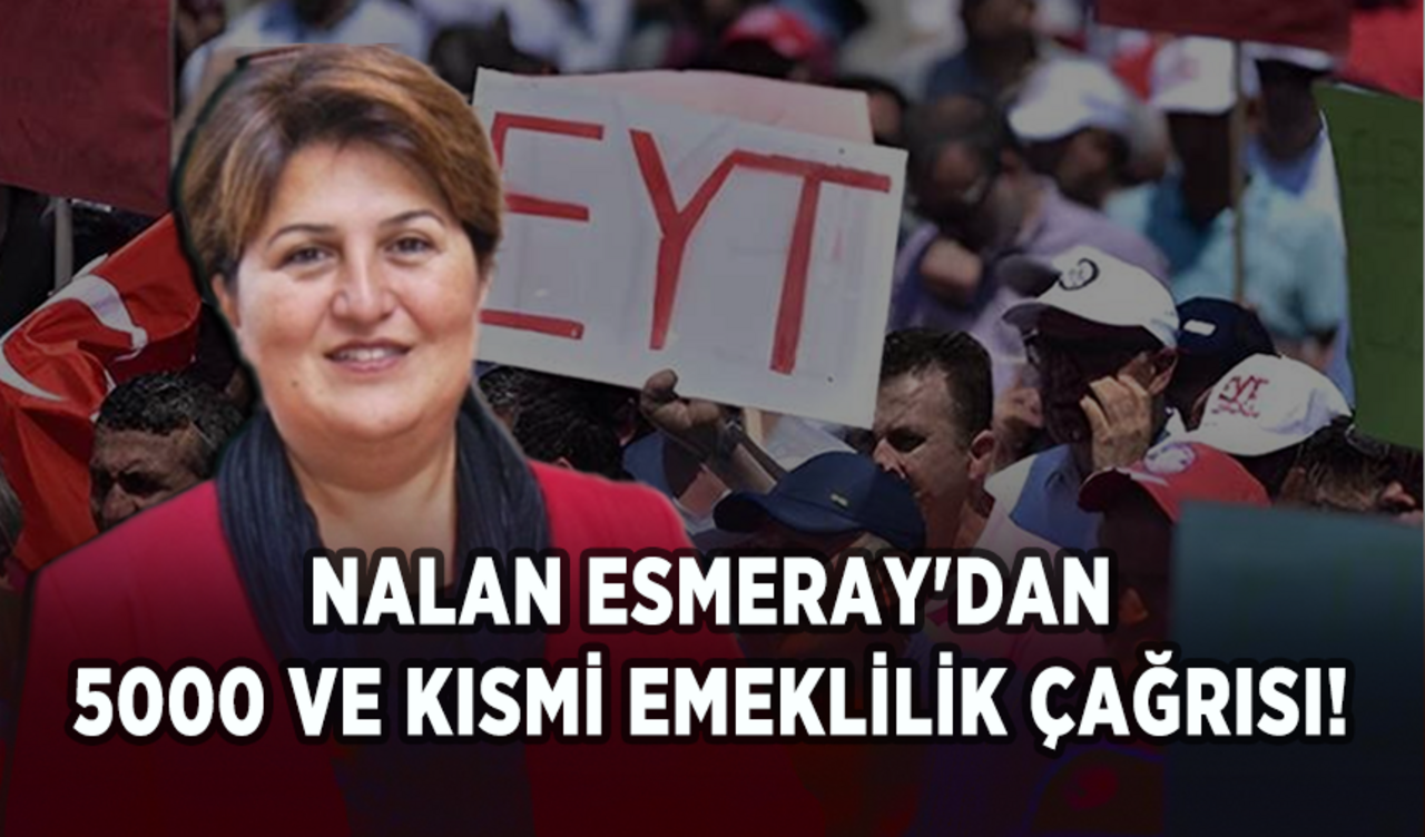 EYTADER Başkanı Nalan Esmeray'dan 5000 ve kısmi emeklilik çağrısı!