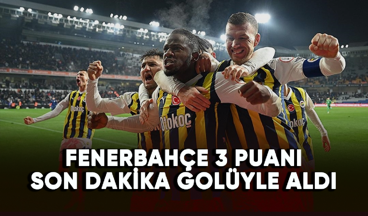 Fenerbahçe 3 puanı son dakika golüyle aldı