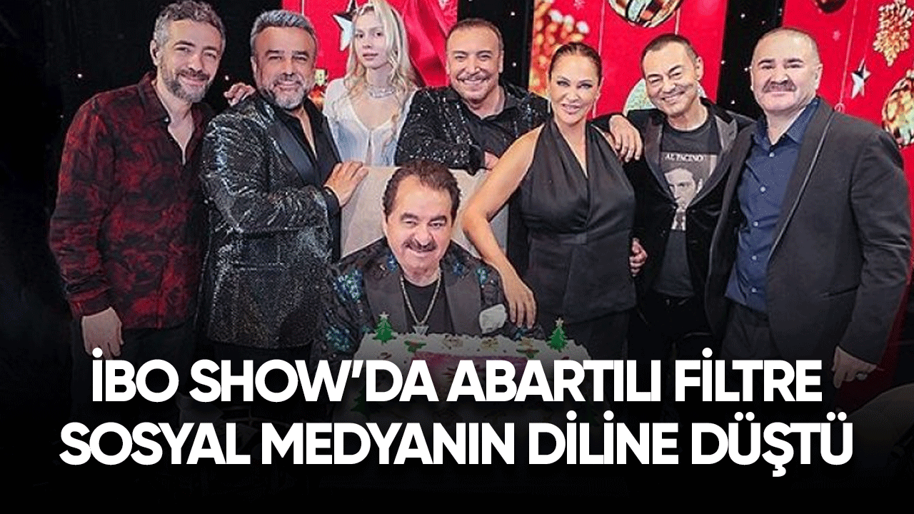 İbo Show'da abartılı filtre sosyal medyanın diline düştü